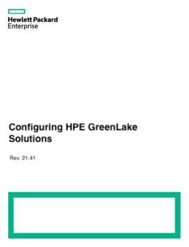 Configuring HPE GreenLake Solutions, Rev. 21.41.